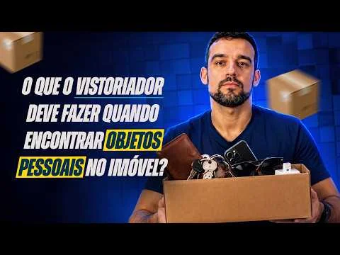 Capa do vídeo Vistoria de imóvel com objetos pessoais: o que o vistoriador deve fazer?